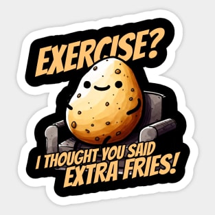 Exercise? I thought you said extra fries! Couch Potato Sticker